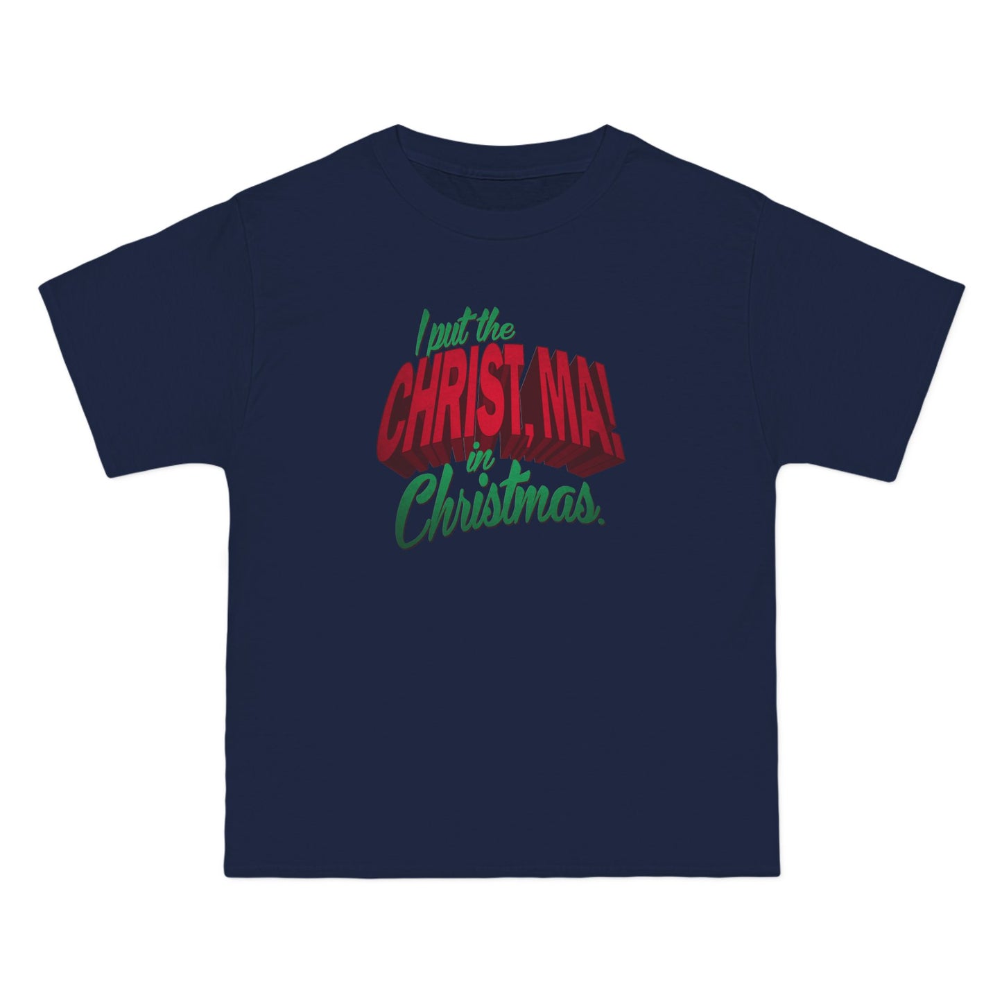 I Put The Christ Ma! In Christmas. - Men's Heavyweight T-Shirt