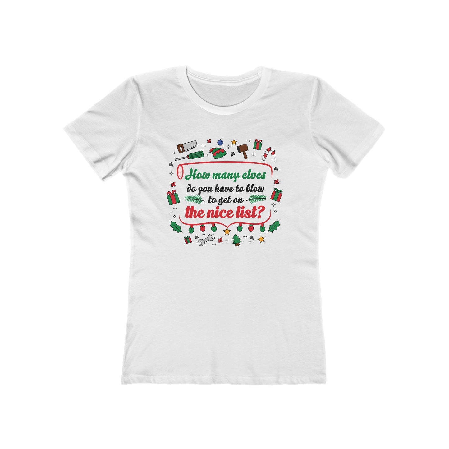 How Many Elves Do You Have To Blow - Women’s T-Shirt