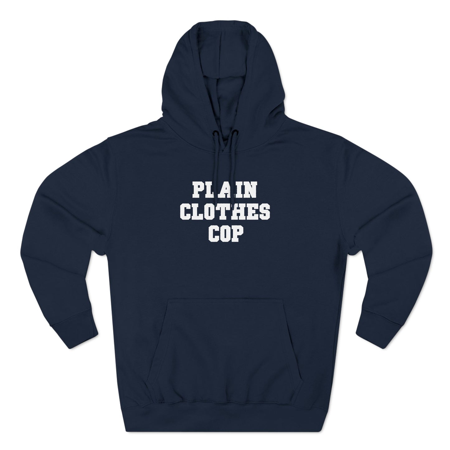 Plain Clothes Cop - Hoodie
