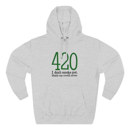 420 - I Don't Smoke Pot - Hoodie