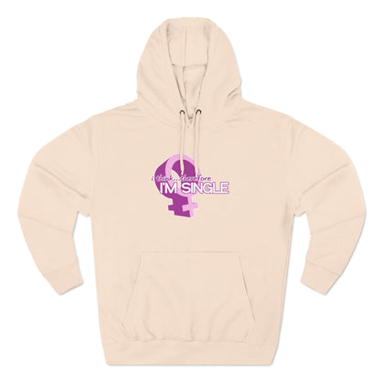 I Think Therefore I'm Single - Hoodie
