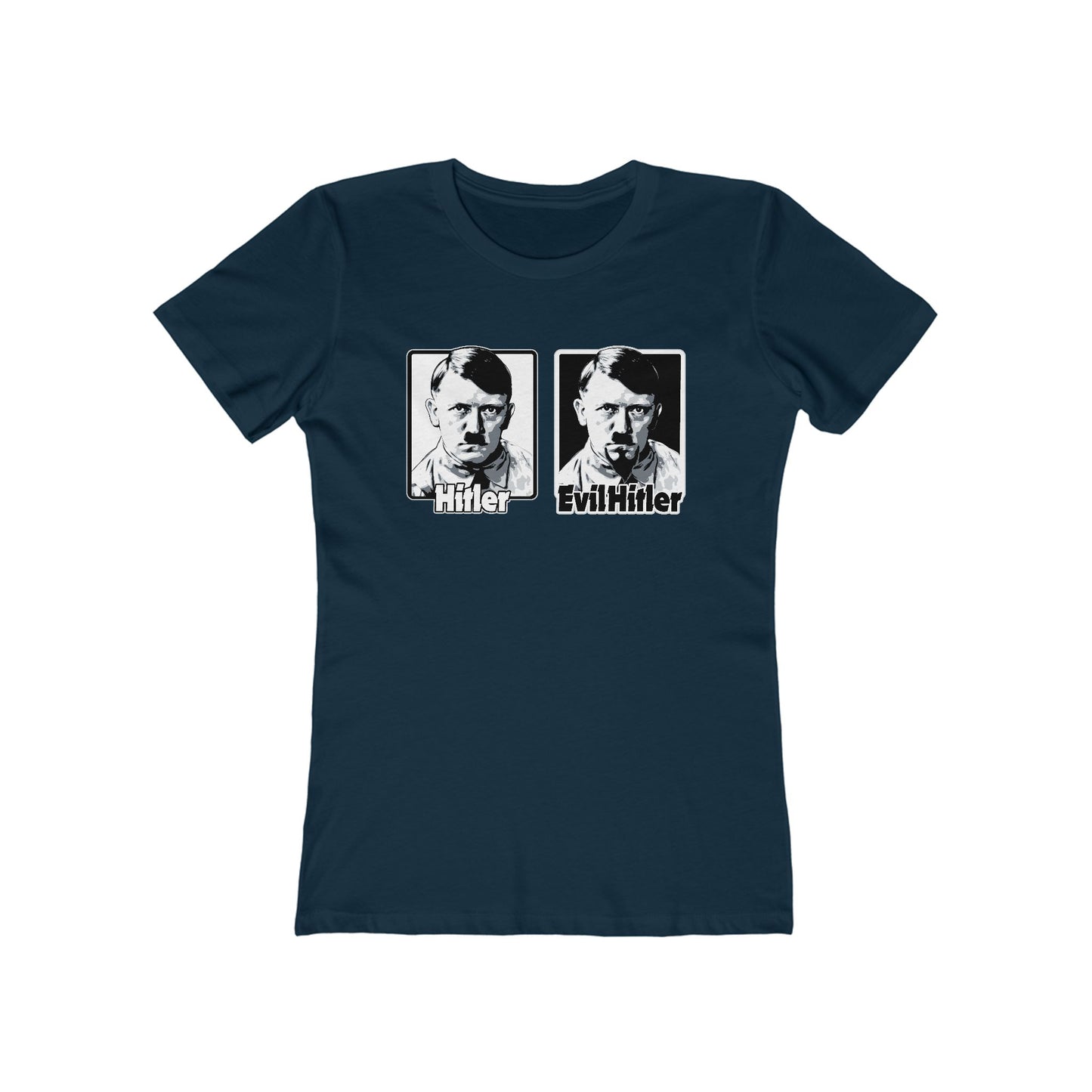 Hitler - Evil Hitler - Women’s T-Shirt