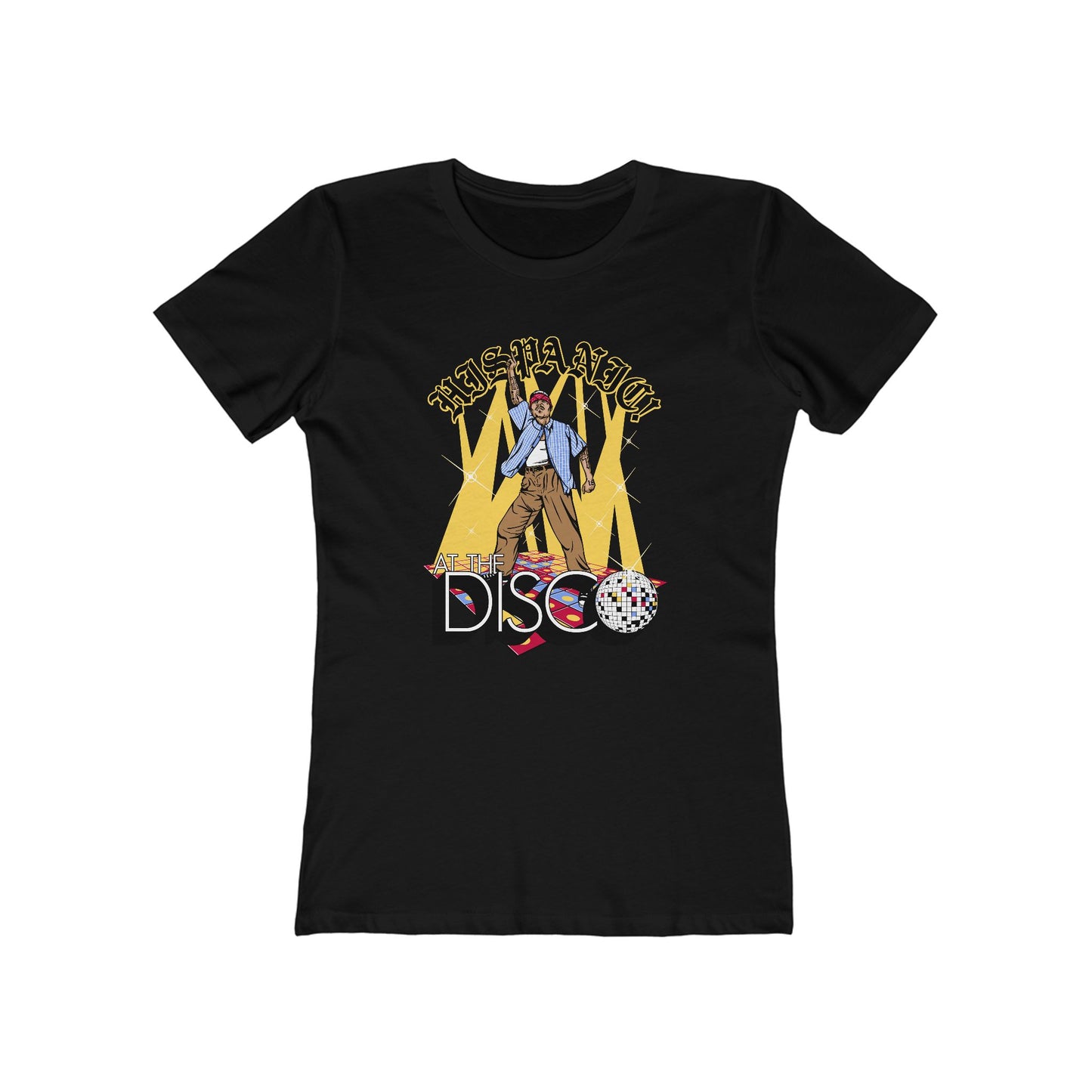 Hispanic! At The Disco - Women’s T-Shirt