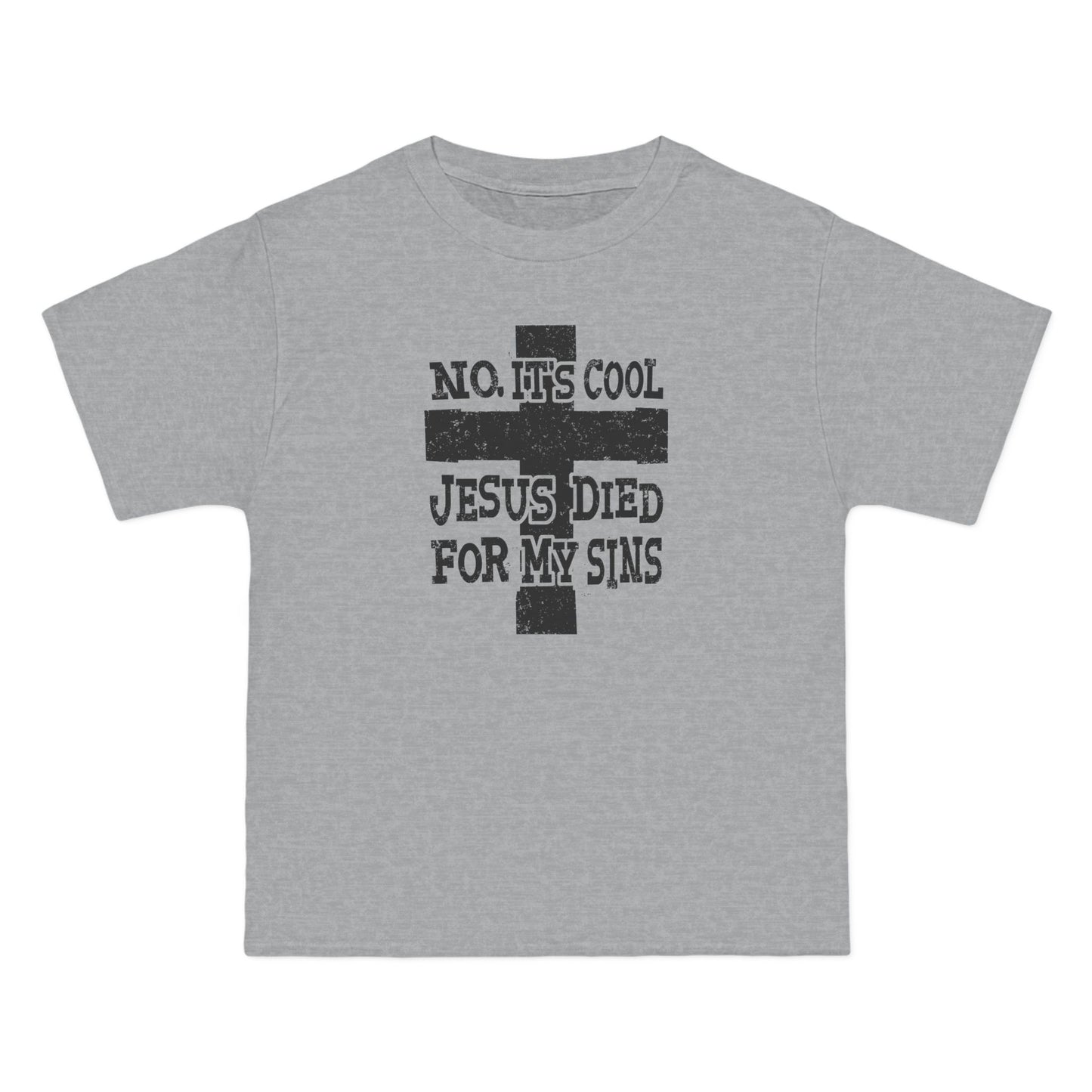 No It's Cool - Jesus Died For My Sins - Men's Heavyweight T-Shirt
