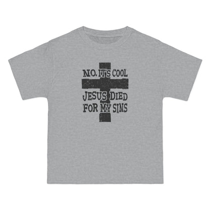 No It's Cool - Jesus Died For My Sins - Men's Heavyweight T-Shirt