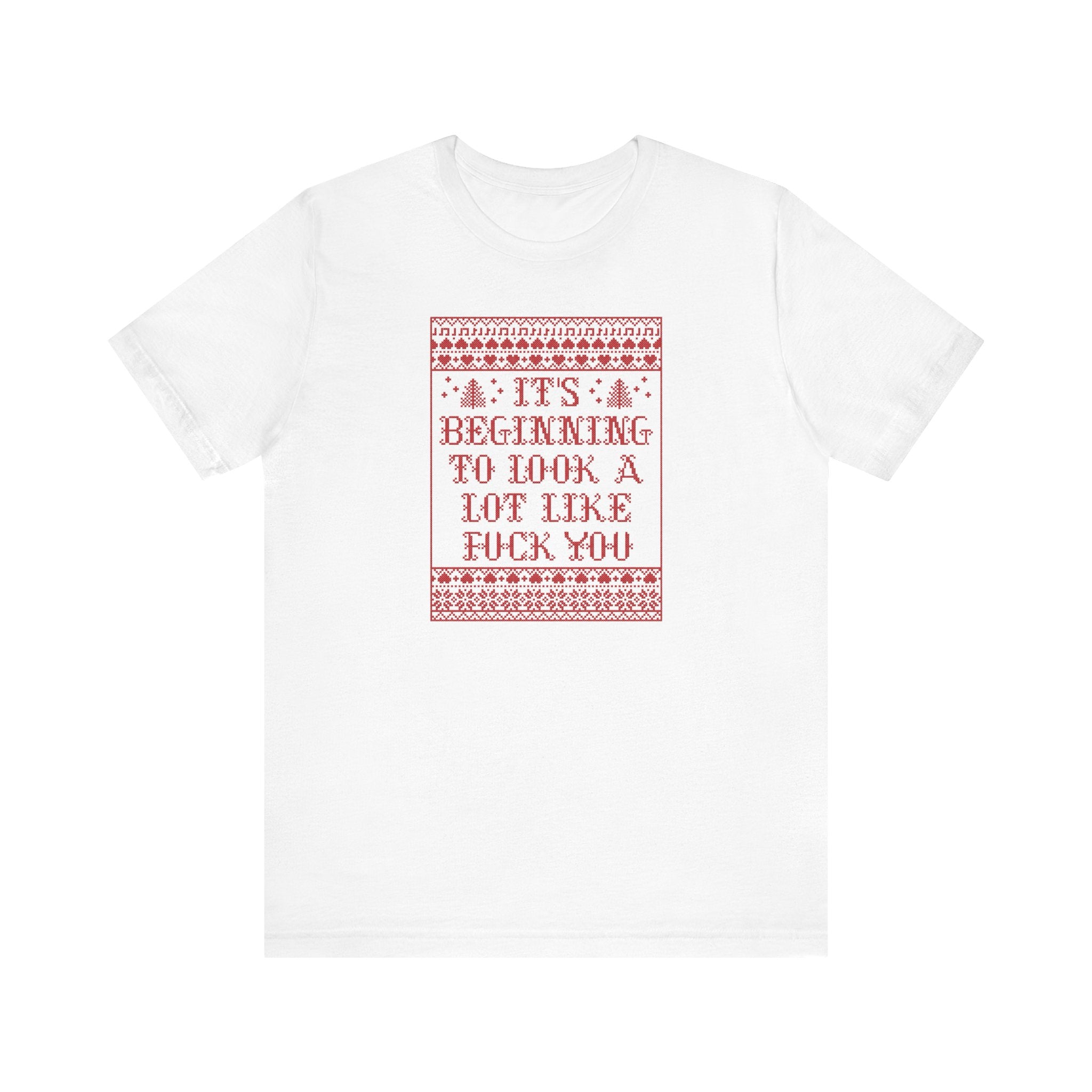 It's Beginning To Look A Lot Like Fuck You - Men's T-Shirt – T