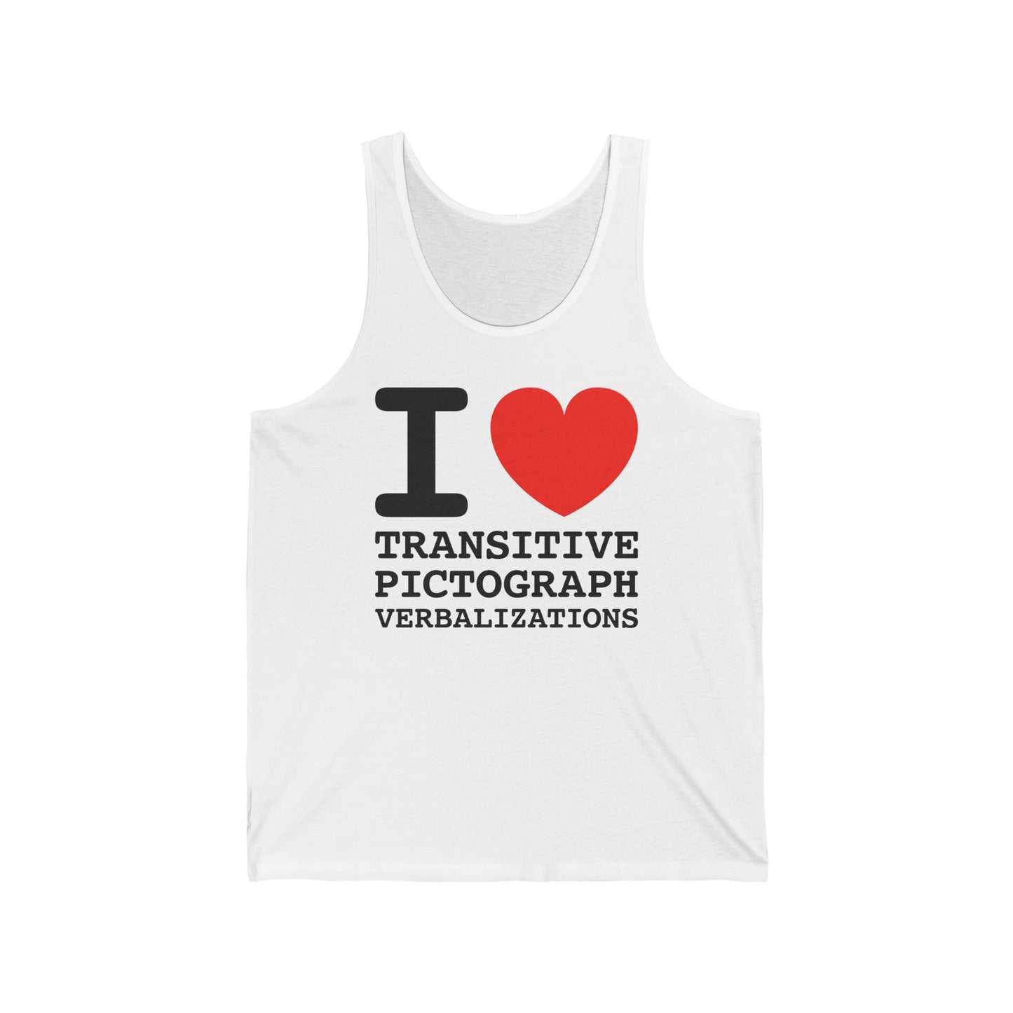 I Heart Transitive Pictograph Verbalizations - Unisex Tank
