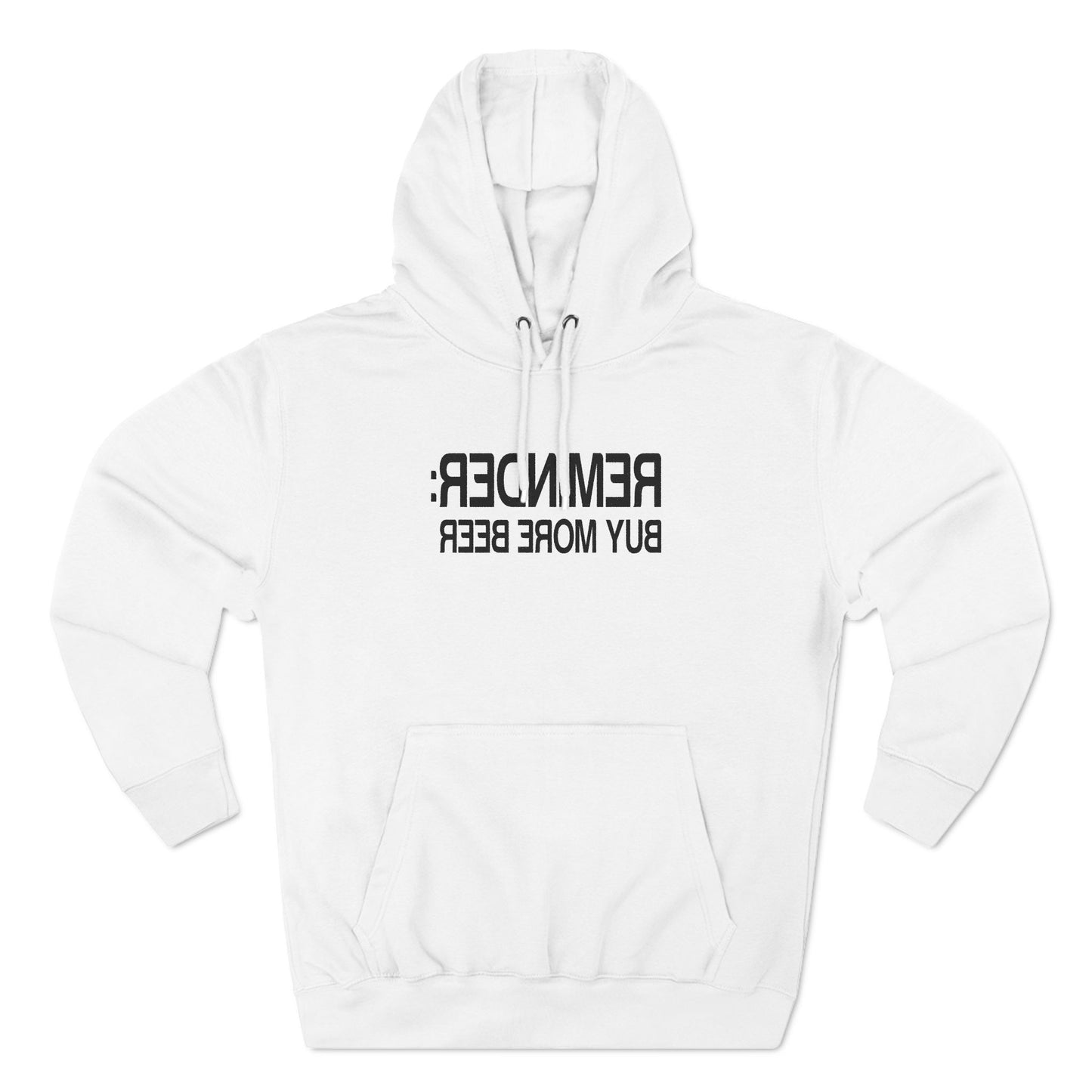 Reminder - Buy More Beer - Hoodie