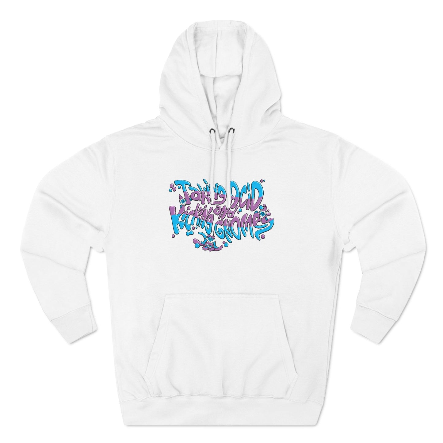 Taking Acid And Kicking Gnomes - Hoodie