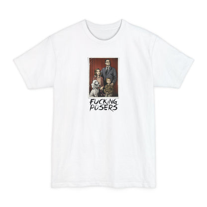 Fucking Posers - Men's Tall T-Shirt