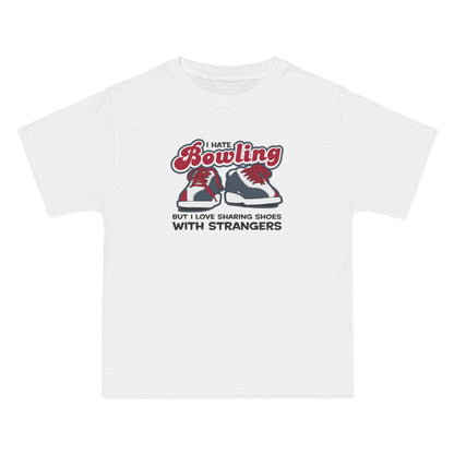 I Hate Bowling But I Love Sharing Shoes With Strangers - Men's Heavyweight T-Shirt