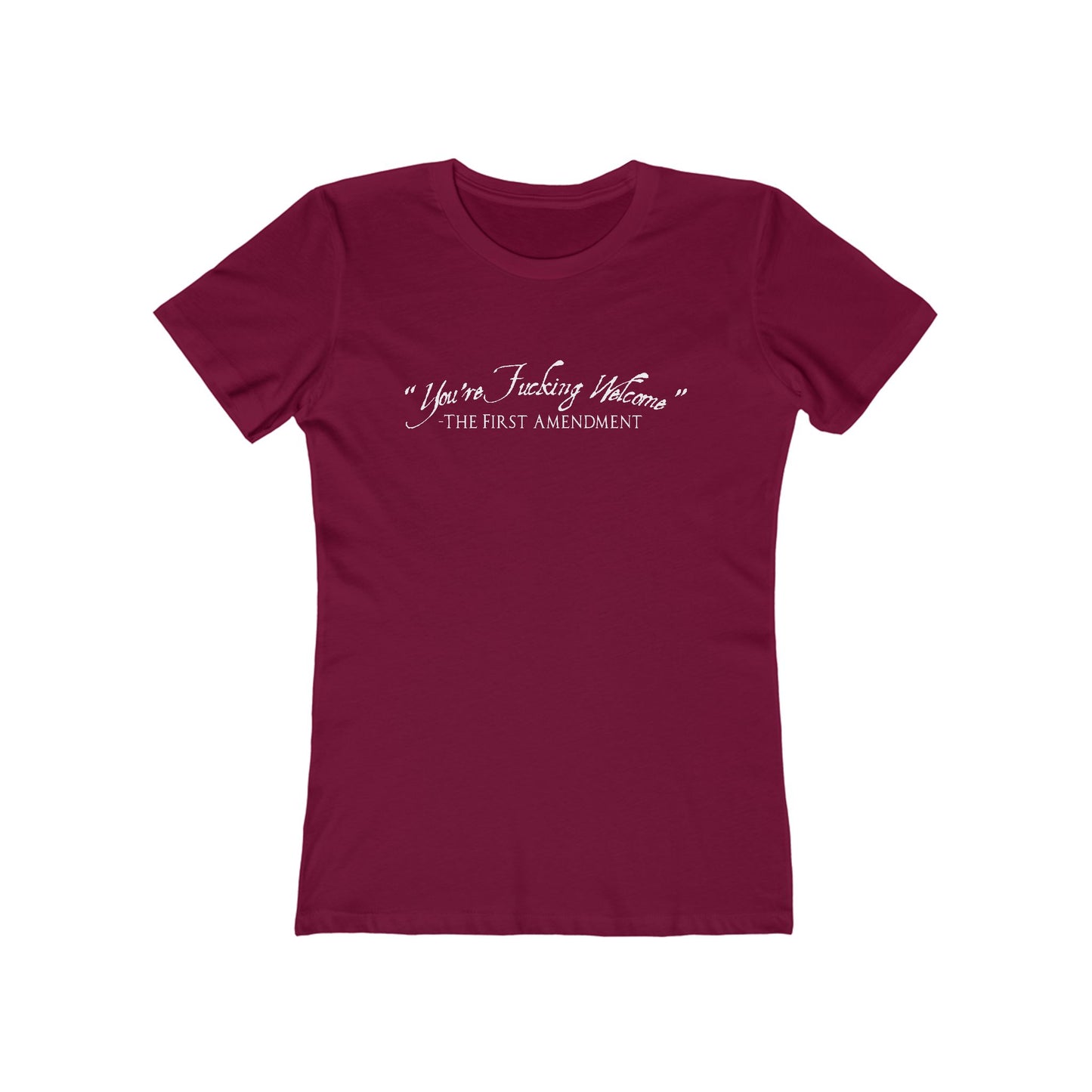 You're Fucking Welcome - The First Amendment - Women’s T-Shirt
