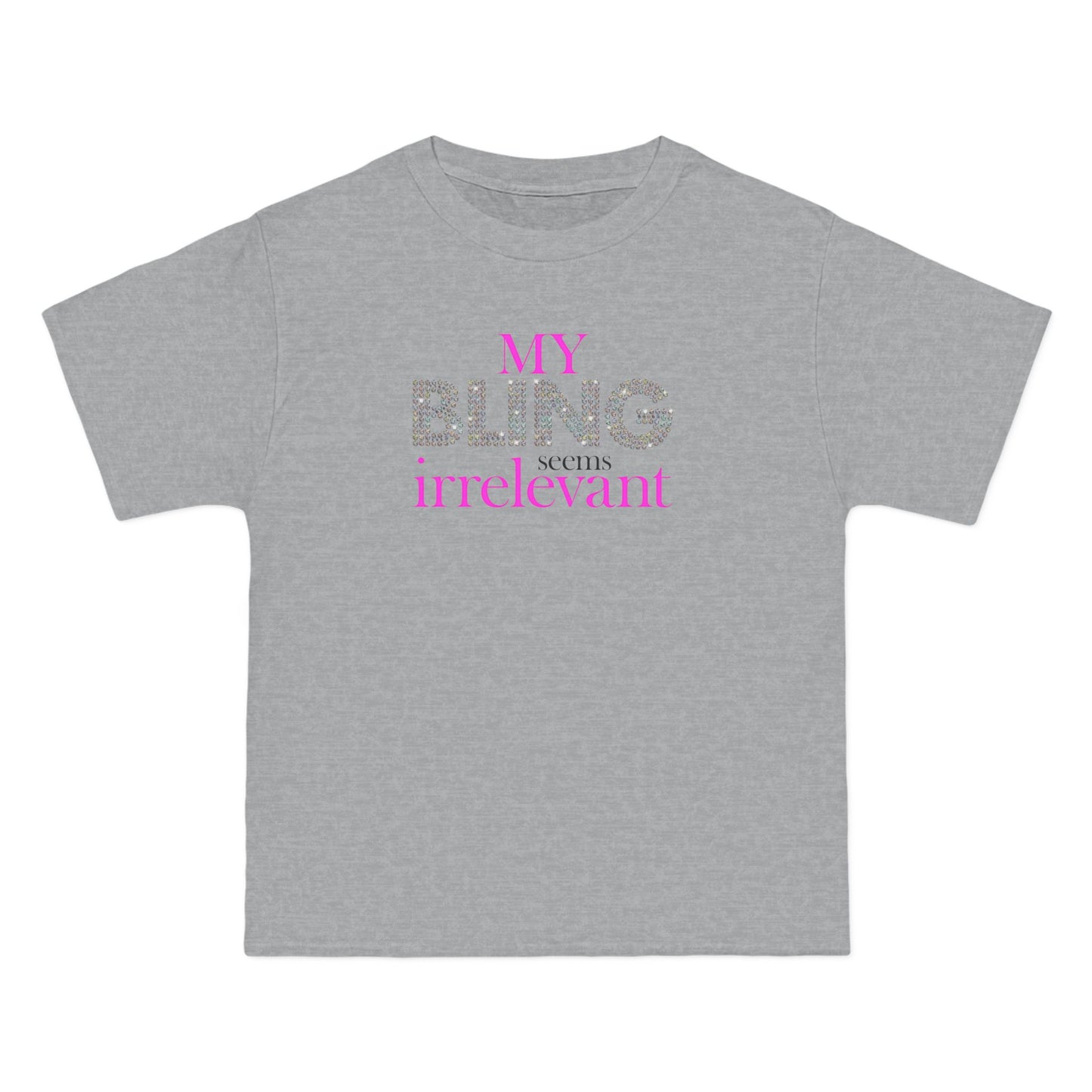 My Bling Seems Irrelevant - Men's Heavyweight T-Shirt