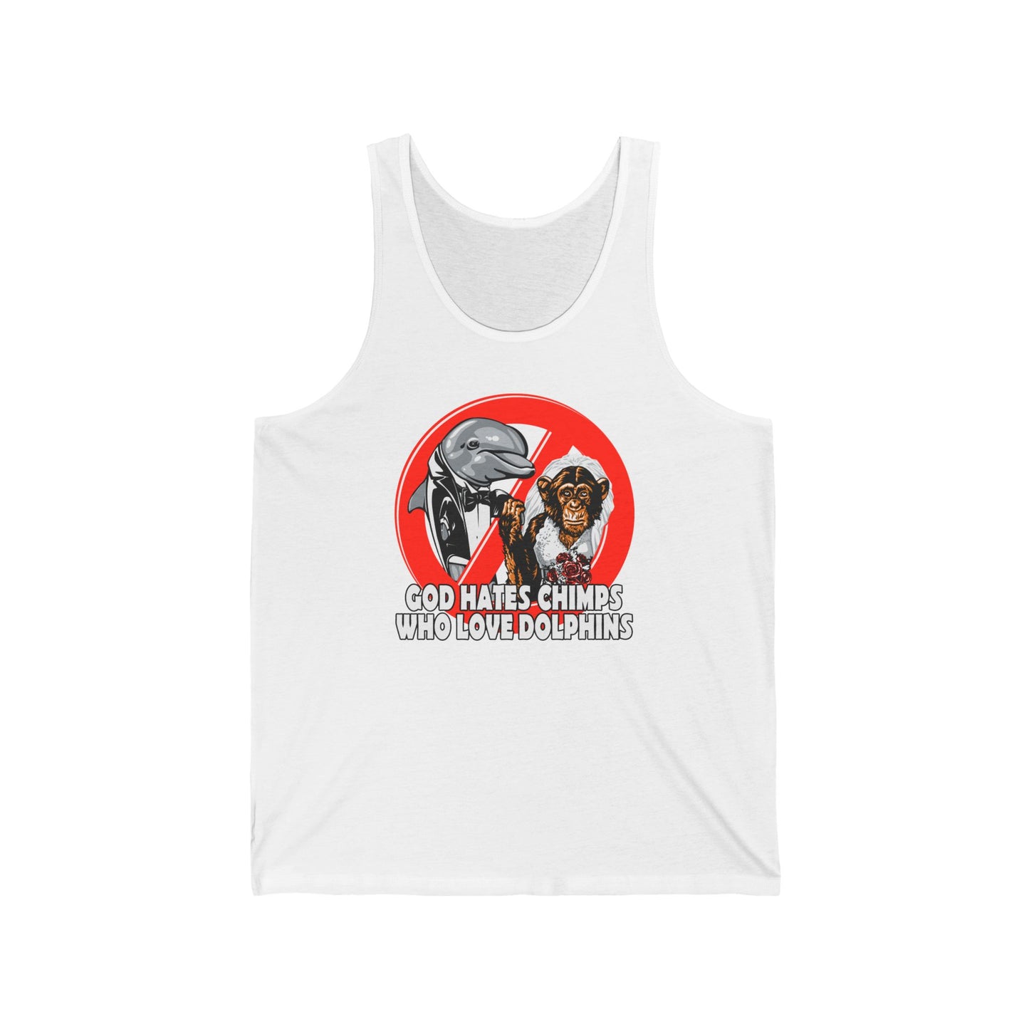 God Hates Chimps Who Love Dolphins - Unisex Tank