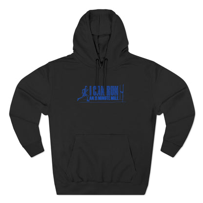 I Can Run An 11 Minute Mile - Hoodie