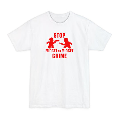 Stop Midget On Midget Crime - Men's Tall T-Shirt
