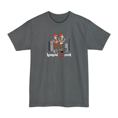 Keepin' I.T. Real - Men's Tall T-Shirt