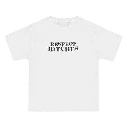 Respect Bitches - Men's Heavyweight T-Shirt