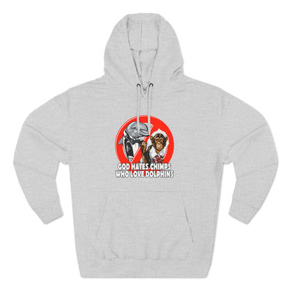 God Hates Chimps Who Love Dolphins - Hoodie