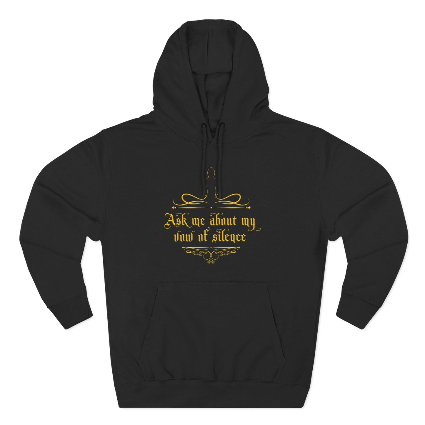 Ask Me About My Vow Of Silence - Hoodie