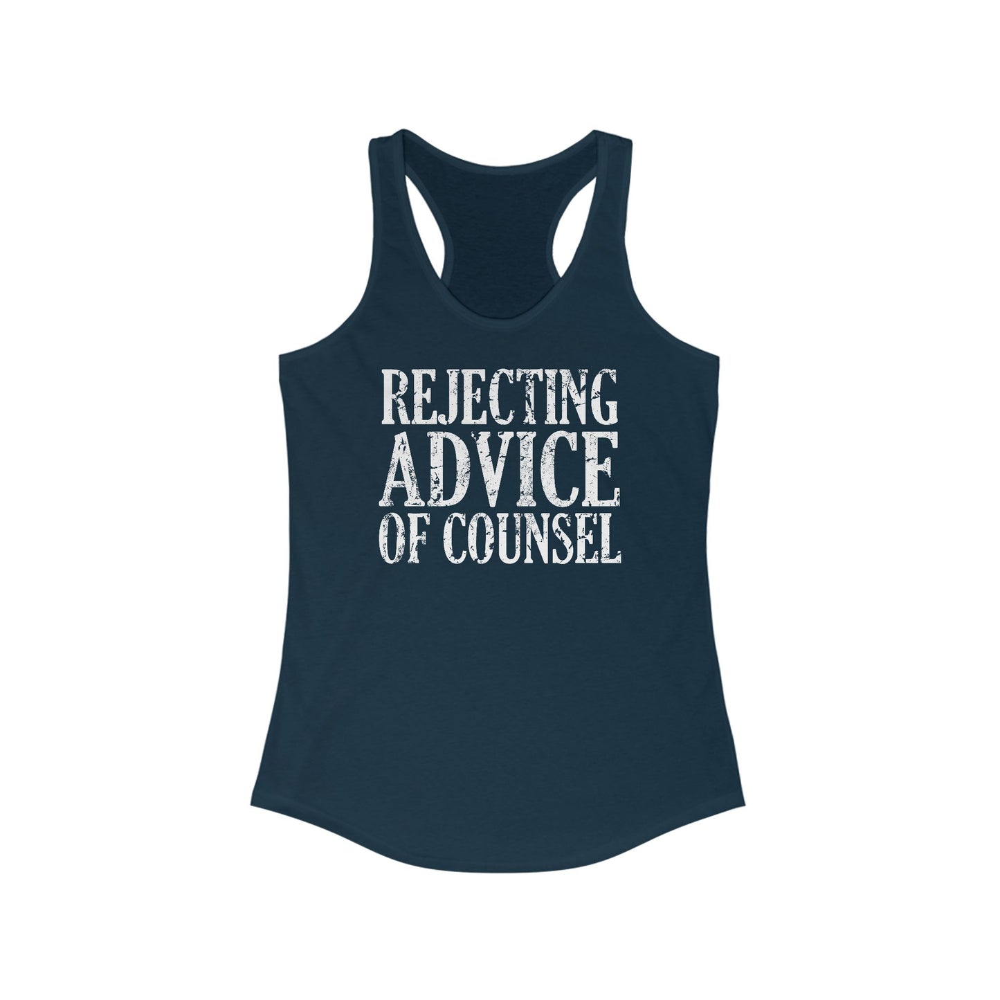 Rejecting Advice Of Counsel  - Women’s Racerback Tank