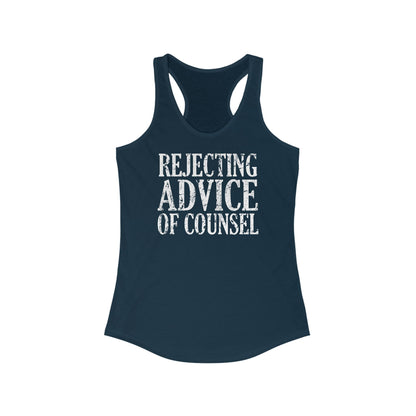 Rejecting Advice Of Counsel  - Women’s Racerback Tank
