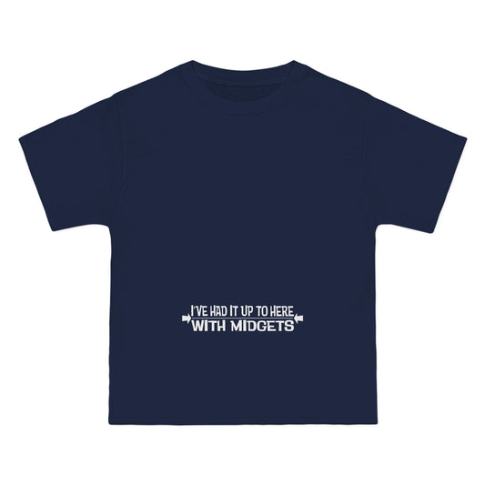 I've Had It Up To Here With Midgets - Men's Heavyweight T-Shirt
