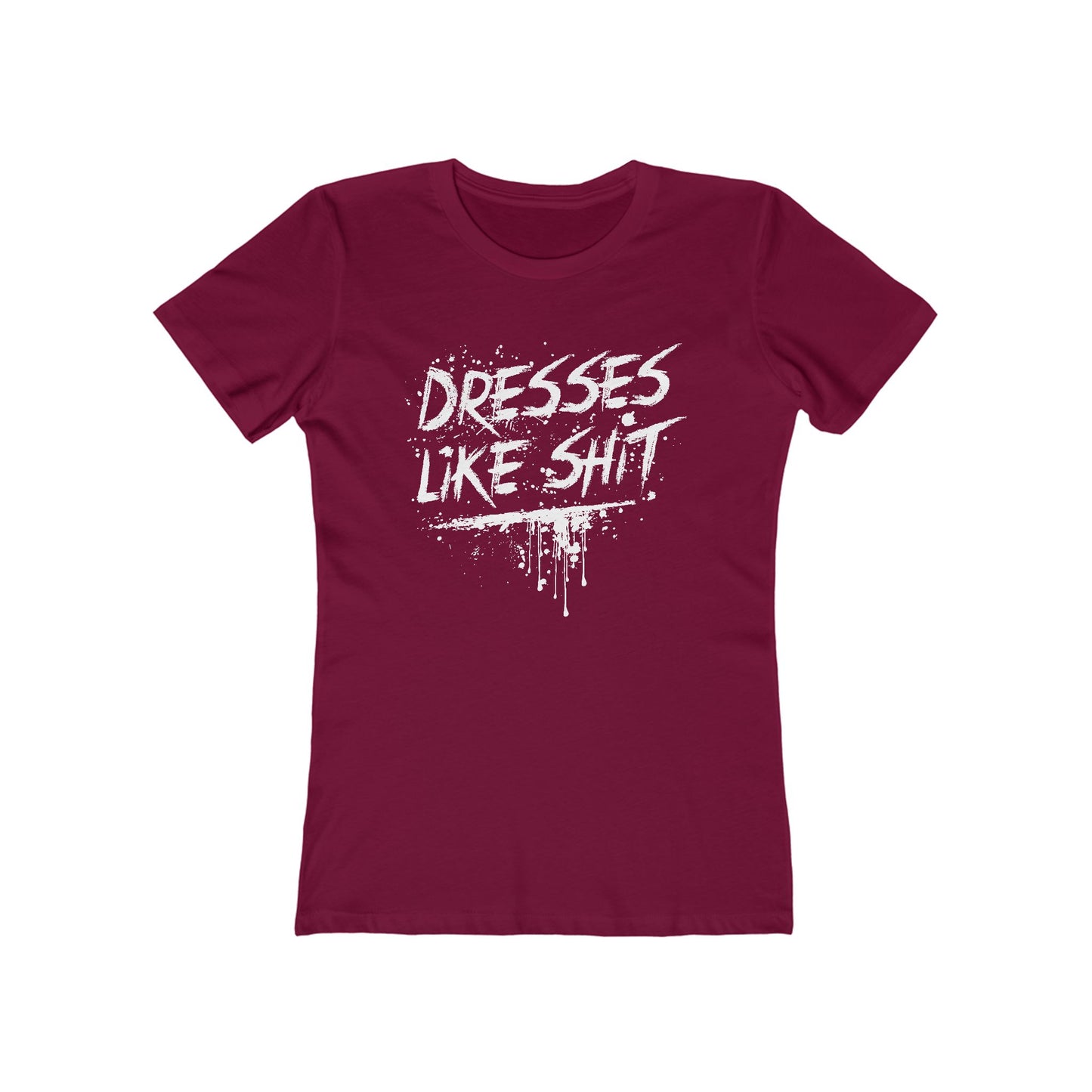 Dresses Like Shit - Women's T-Shirt