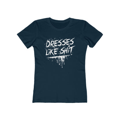 Dresses Like Shit - Women's T-Shirt