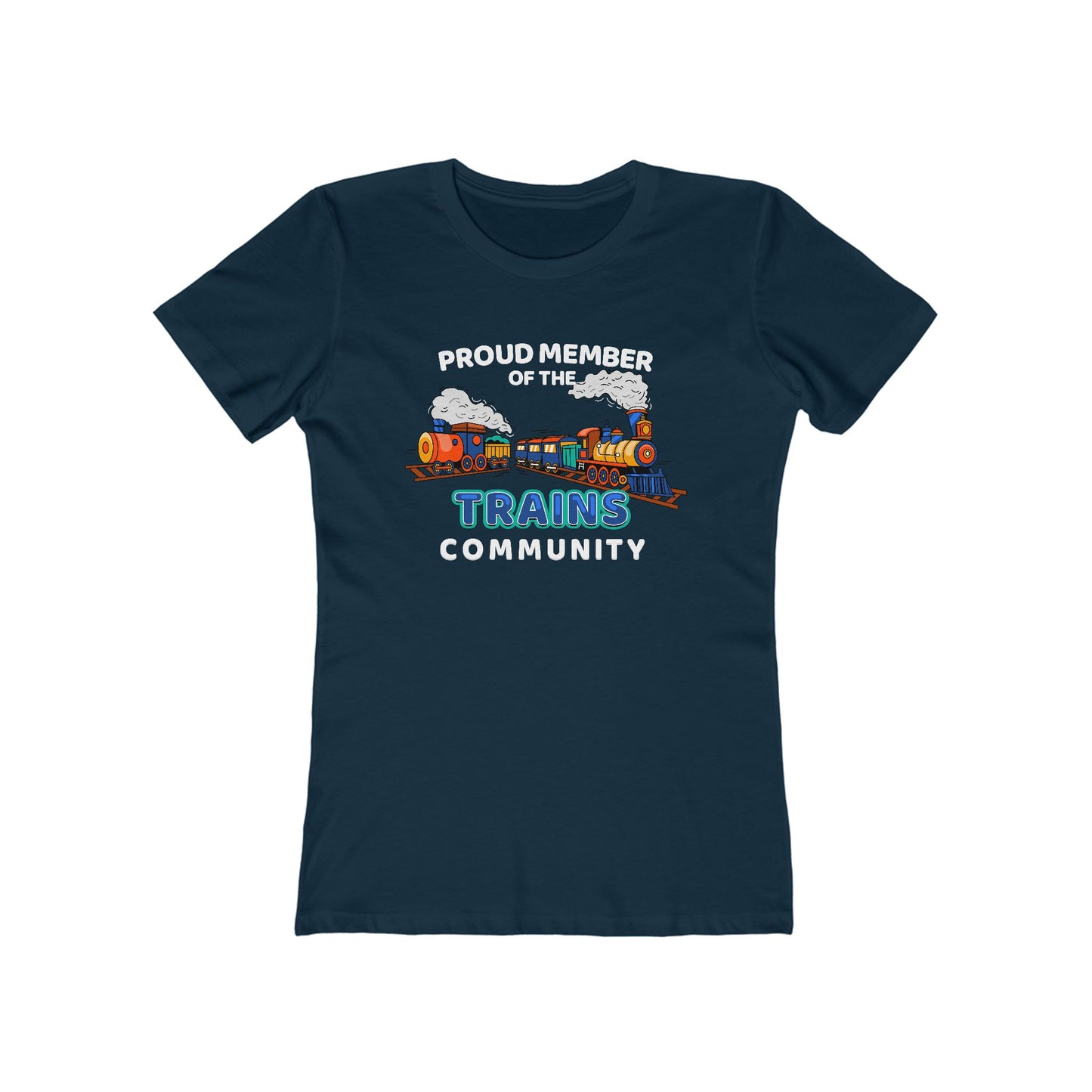 Proud Member Of The Trains Community - Women's T-Shirt