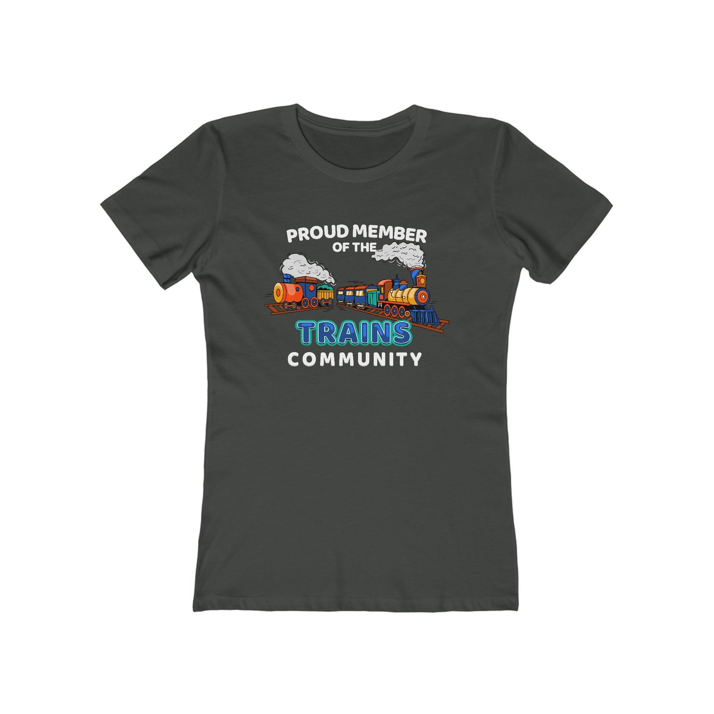 Proud Member Of The Trains Community - Women's T-Shirt