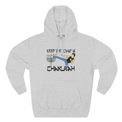 Keep The Chan In Chanukah - Hoodie