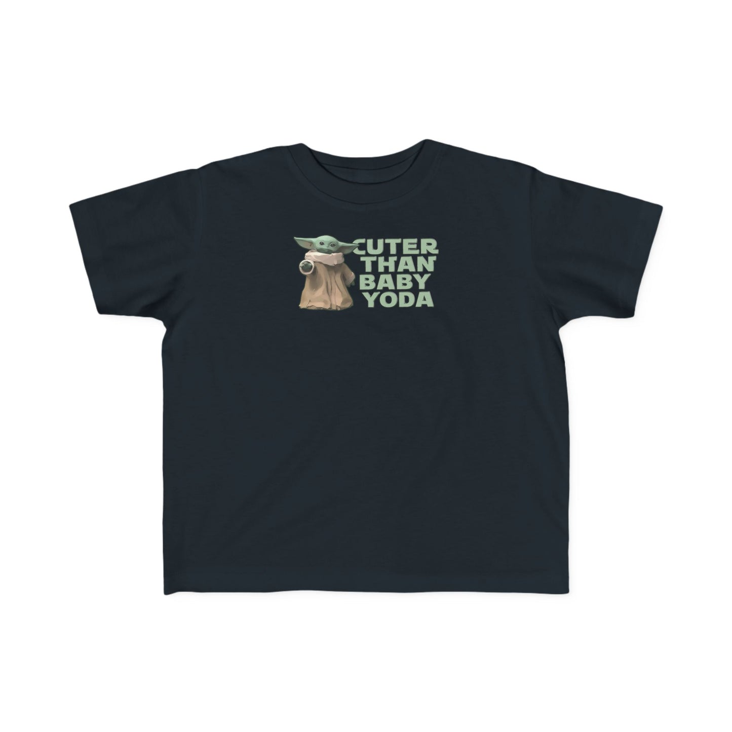 Cuter Than Baby Yoda - Toddler  T-Shirt