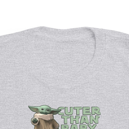 Cuter Than Baby Yoda - Toddler  T-Shirt