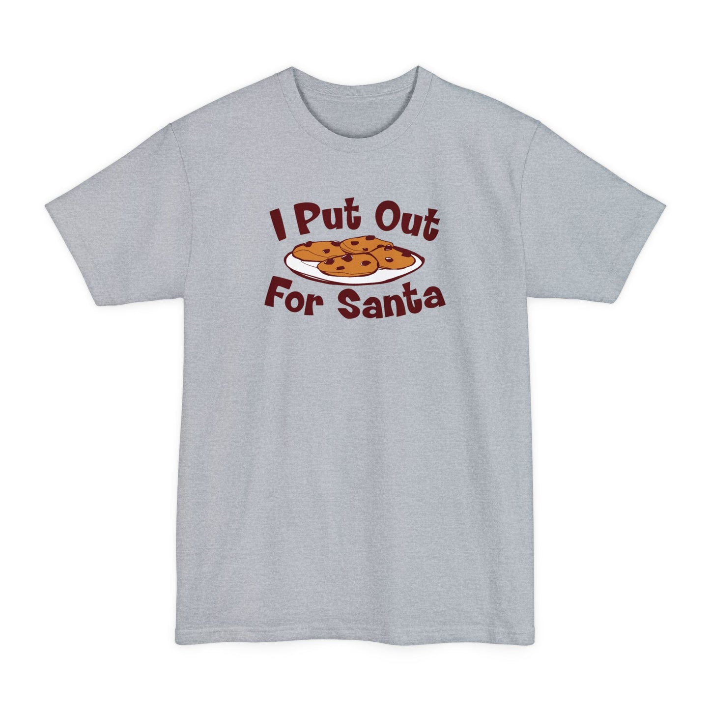 I Put Out For Santa - Men's Tall T-Shirt