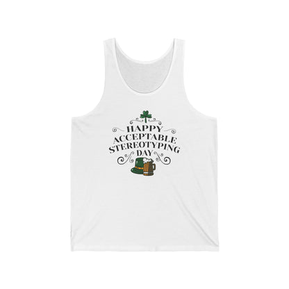 Happy Acceptable Stereotyping Day - Unisex Tank