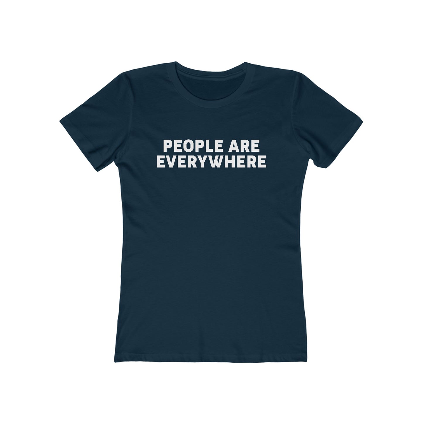 People Are Everywhere - Women's T-Shirt