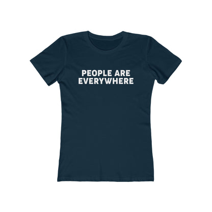 People Are Everywhere - Women's T-Shirt