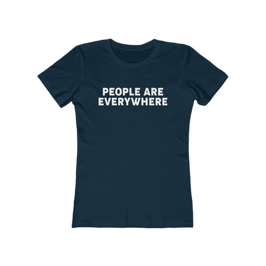 People Are Everywhere - Women's T-Shirt