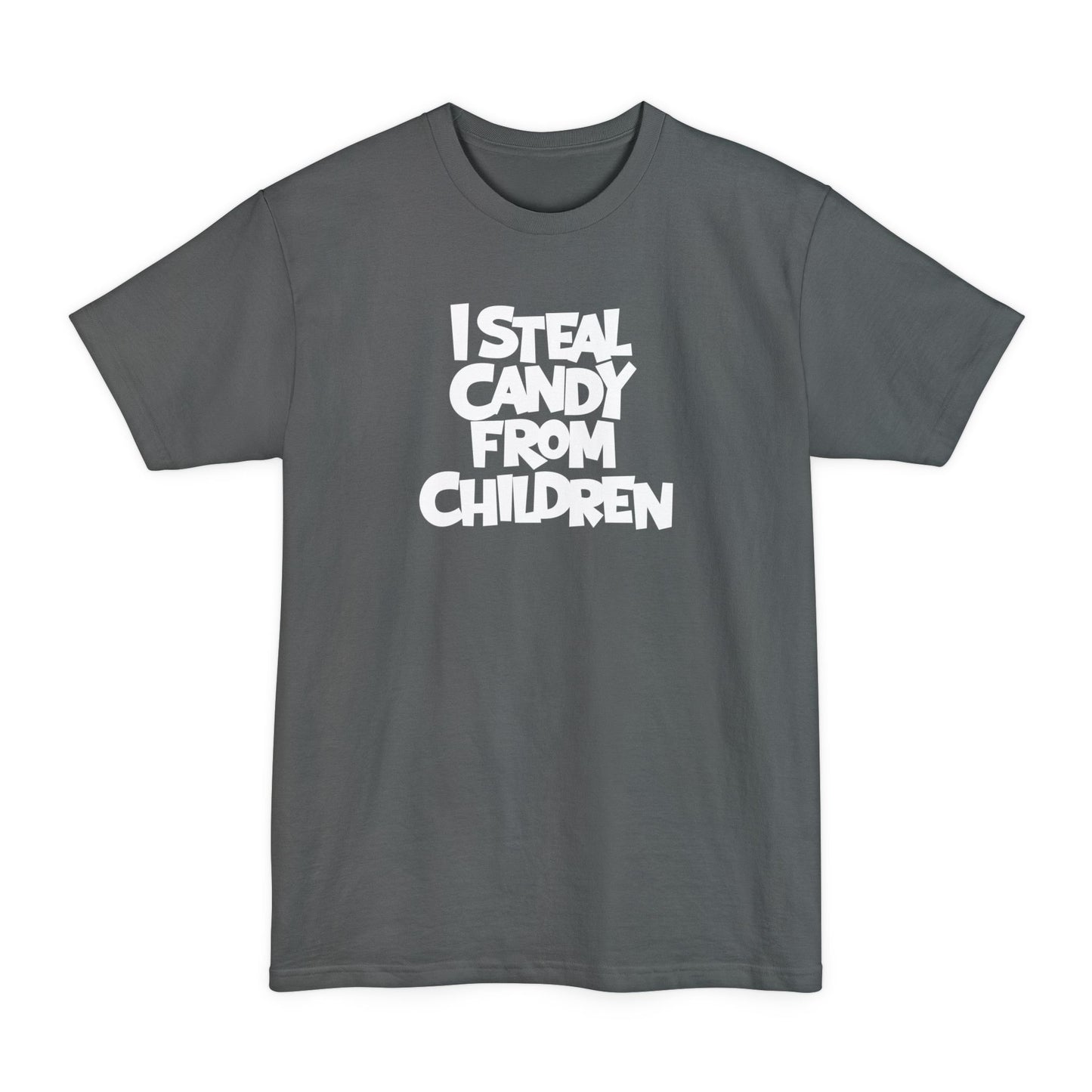 I Steal Candy From Children - Men's Tall T-Shirt