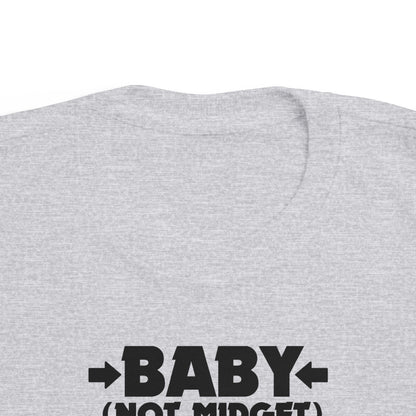 Baby - Not Midget (Do Not Toss)  - Toddler T-Shirt
