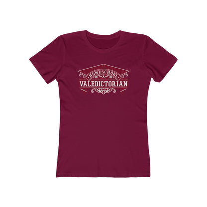 Home School Valedictorian - Women’s T-Shirt