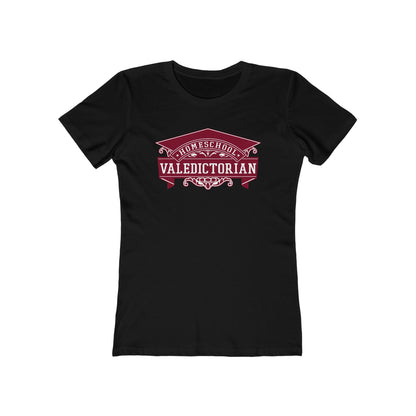 Home School Valedictorian - Women’s T-Shirt