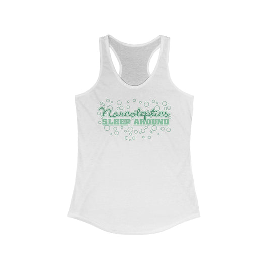 Narcoleptics Sleep Around - Women’s Racerback Tank
