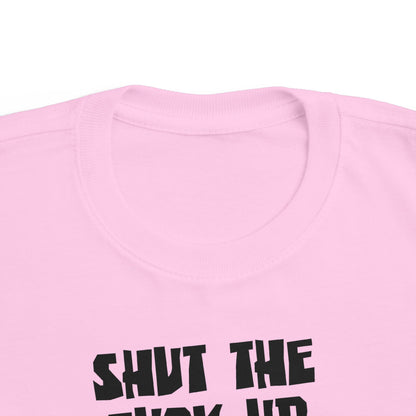 Shut The Fuck Up - The Baby's Sleeping! - Toddler T-Shirt