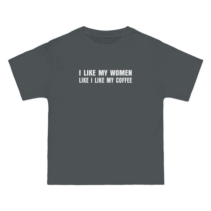 I Like My Women Like I Like My Coffee - Ground Up And In The Freezer - Men's Heavyweight T-Shirt
