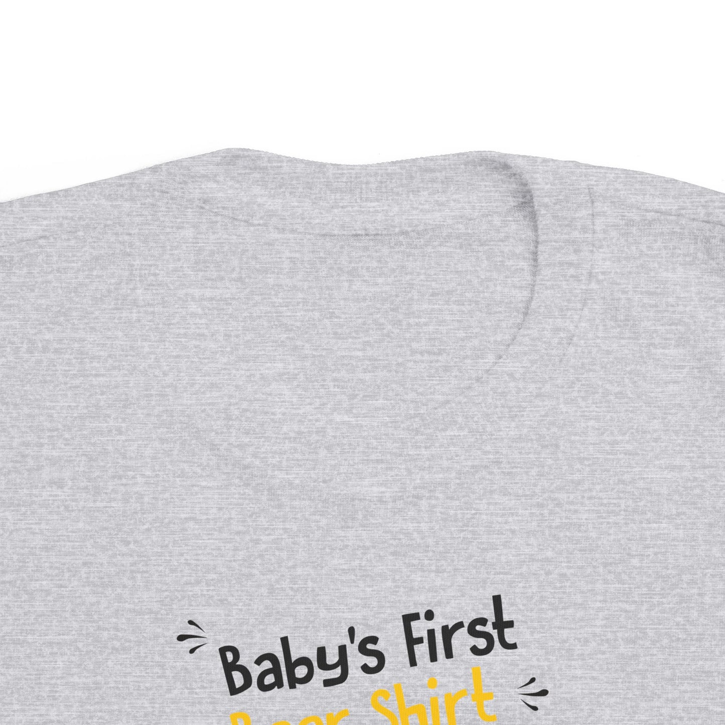 Baby's First Beer Shirt - Toddler  T-Shirt