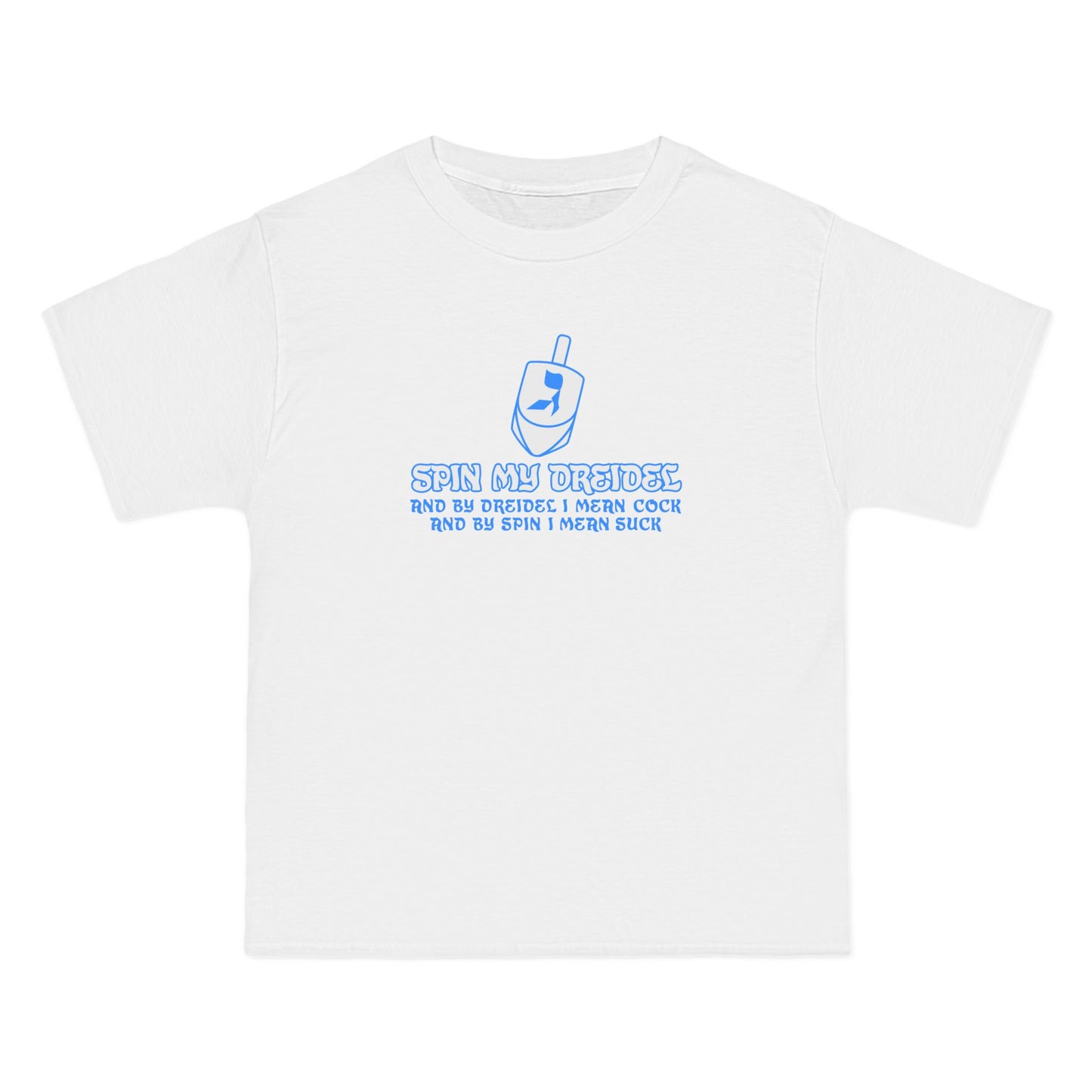 Spin My Dreidel (And By Dreidel I Mean Cock And By Spin I Mean Suck) - Men's Heavyweight T-Shirt