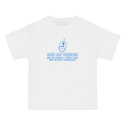 Spin My Dreidel (And By Dreidel I Mean Cock And By Spin I Mean Suck) - Men's Heavyweight T-Shirt