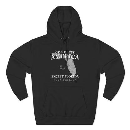 God Bless America Except (State) - Hoodie